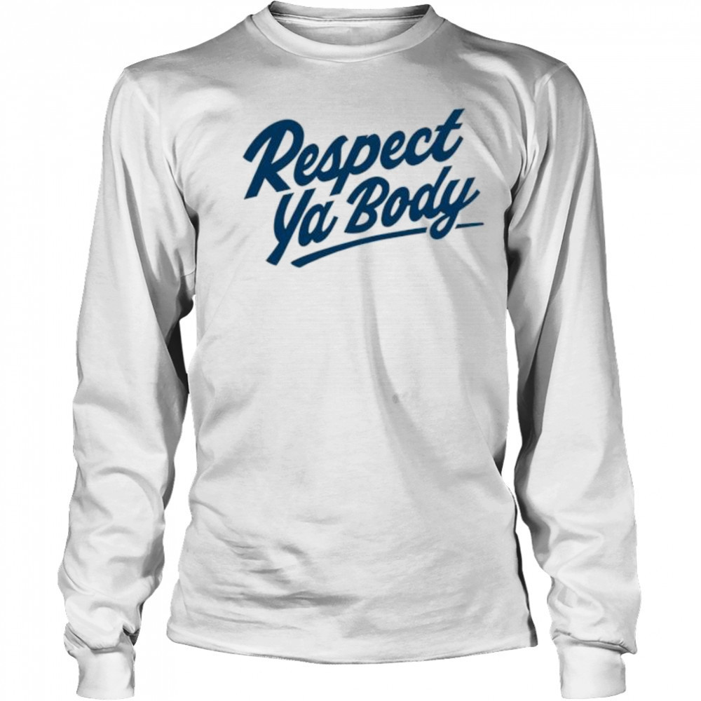 Respect Ya Body letter shirt Long Sleeved