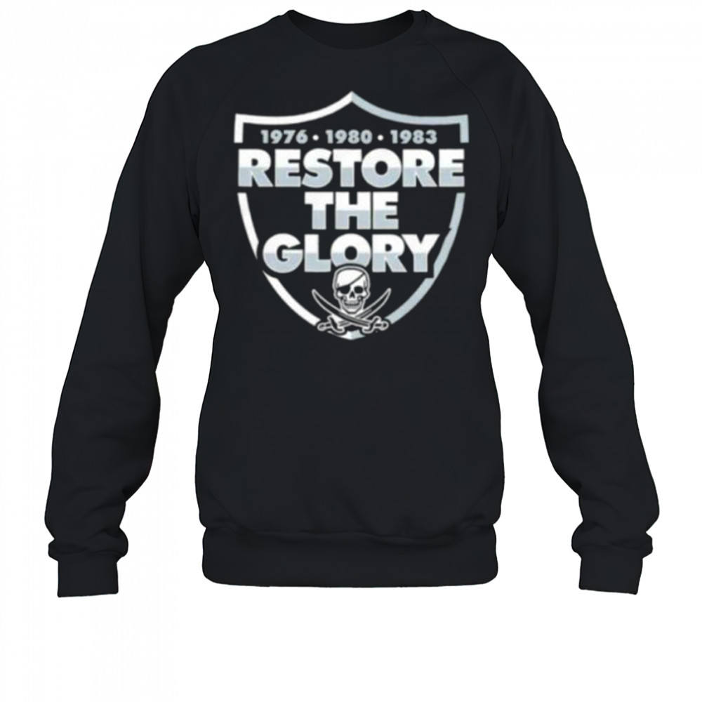 Restore The Glory Las Vegas Raiders shirt Sweatshirt