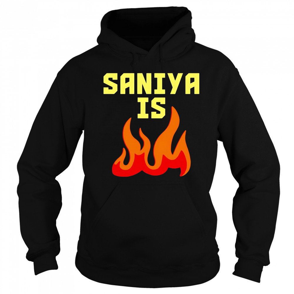 Saniya is fire shirt Sweatshirt