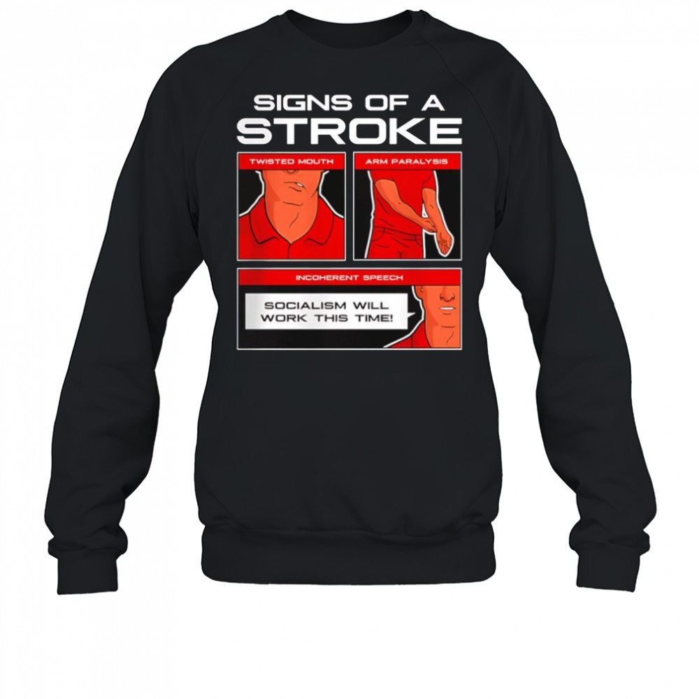 Signs of a Stroke shirt Sweatshirt