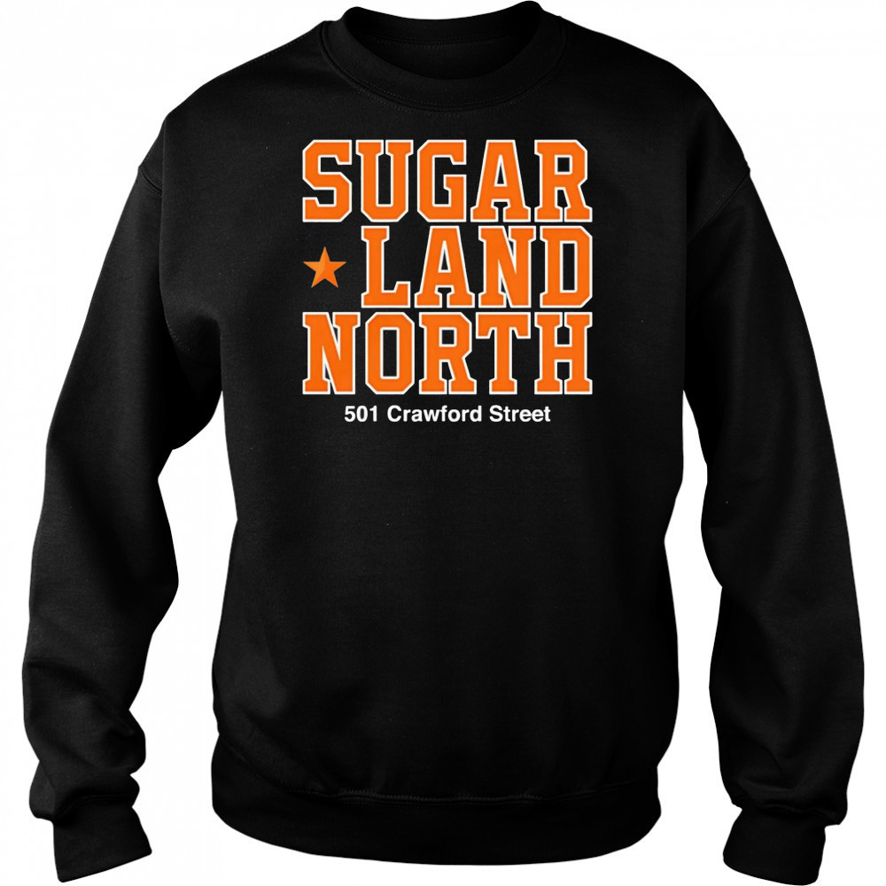 Sugar land North 501 Crawford Street shirt Hoodie