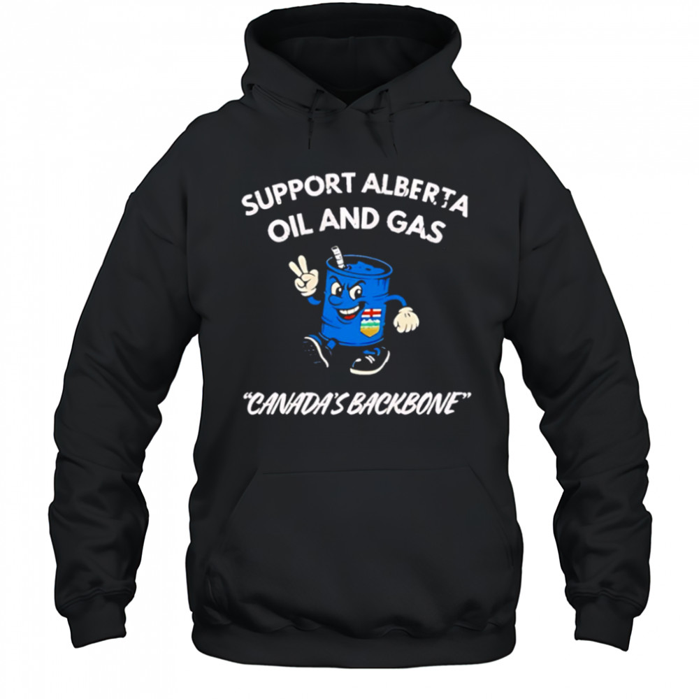 Support Alberta Oil And Gas Canada’s Backbone shirt Hoodie