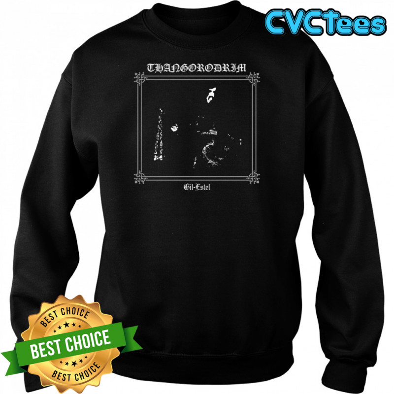 Thangorodrim Gil Estel T-shirt Sweatshirt