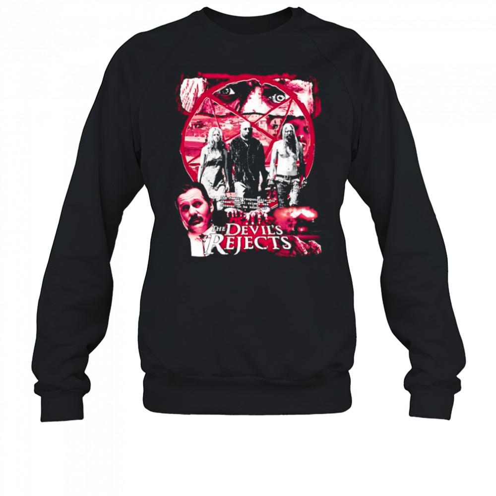 The Devil’s Rejects 2005 shirt Sweatshirt
