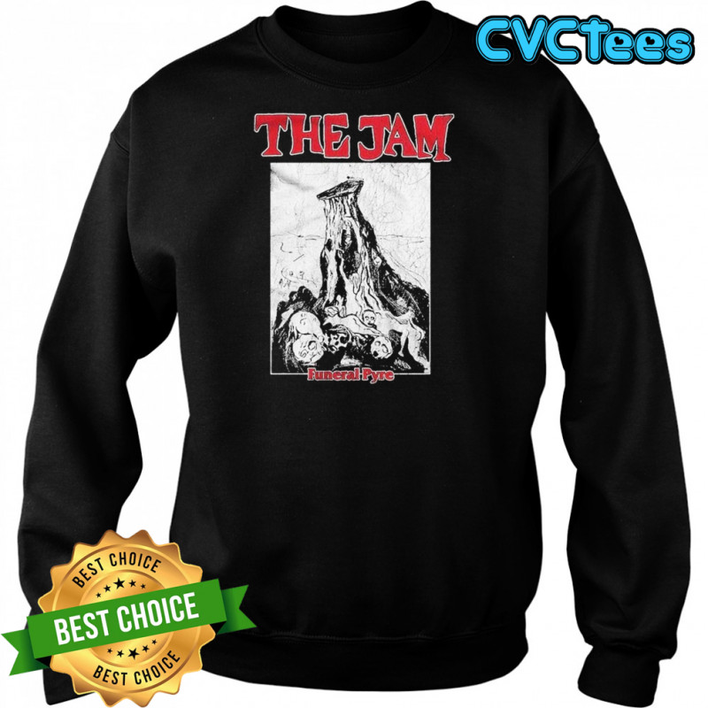 The Jam Funeral Pyre T-shirt Sweatshirt