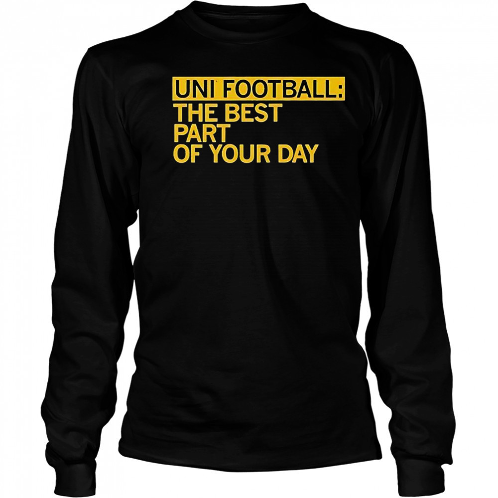 UNI Fooball Best Part Of Your Day T-Shirt Long Sleeved