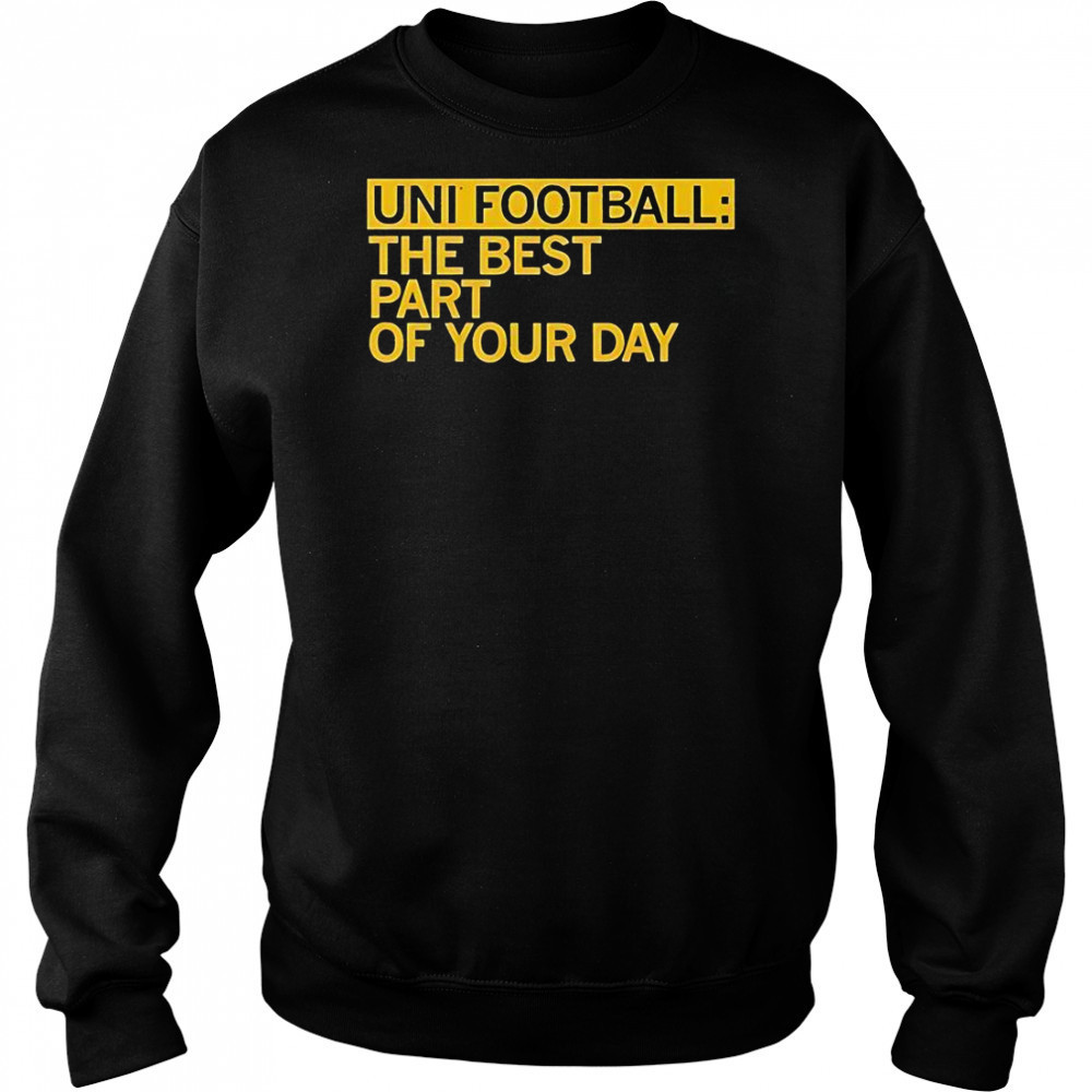 UNI Fooball Best Part Of Your Day T-Shirt Hoodie