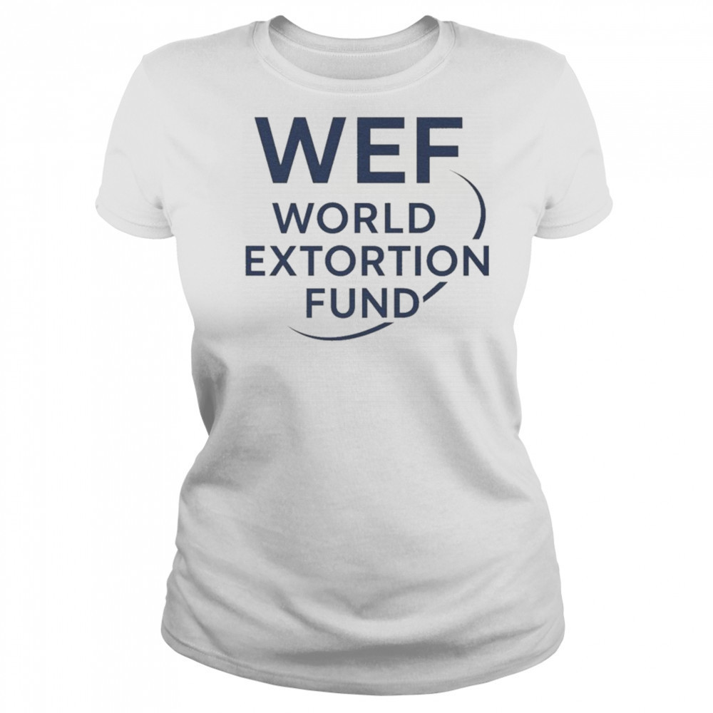 WEF World Extortion Fund T-shirt Women's T-shirt