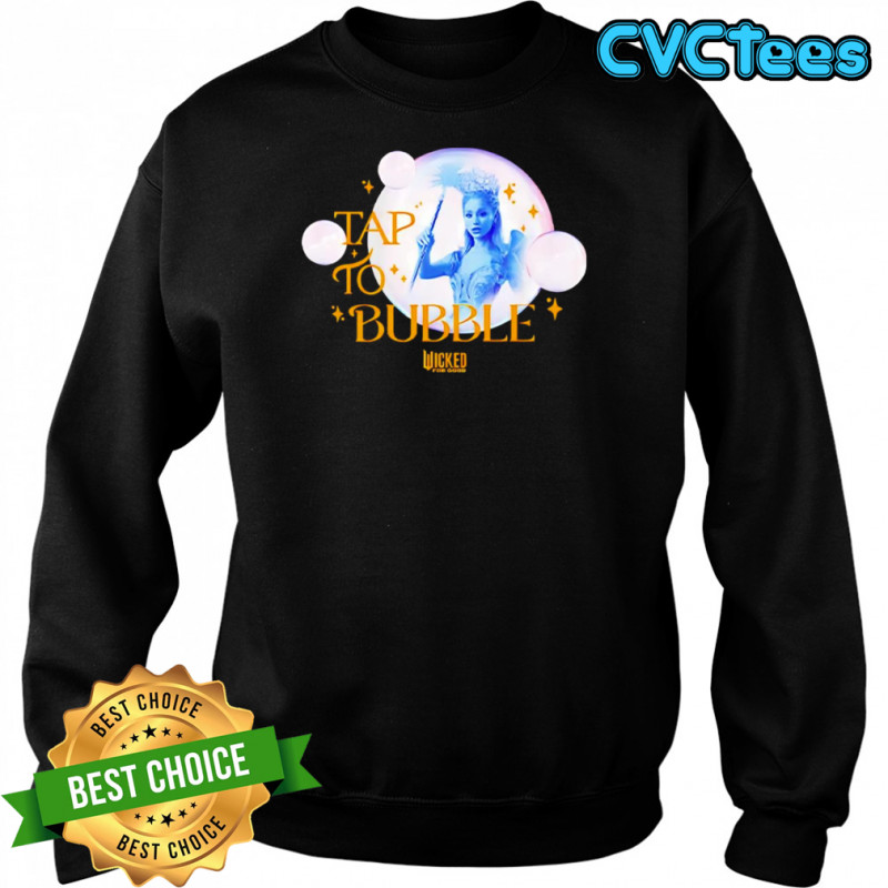 Wicked For Good Tap To Bubble shirt Sweatshirt