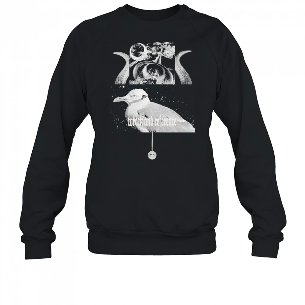 Wreck And Reference Bird T-shirt Sweatshirt