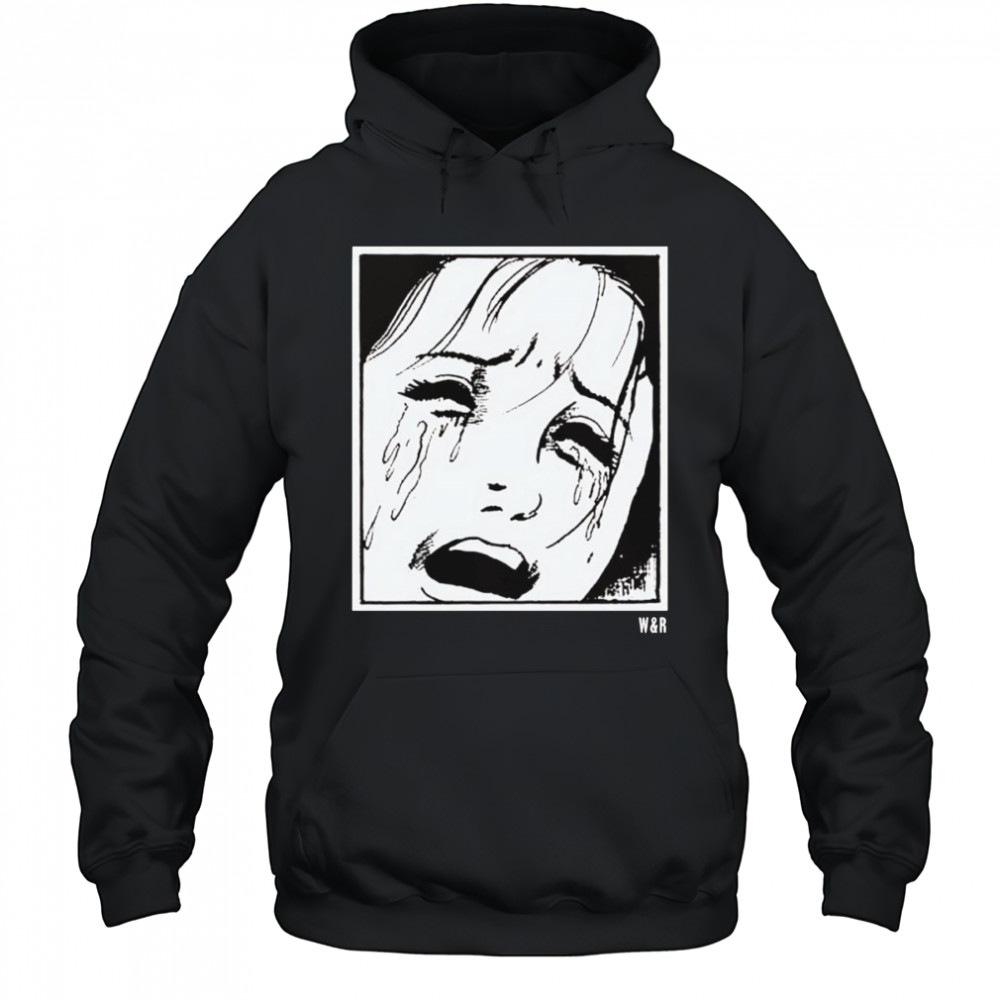 Wreck and Reference crying shirt Hoodie