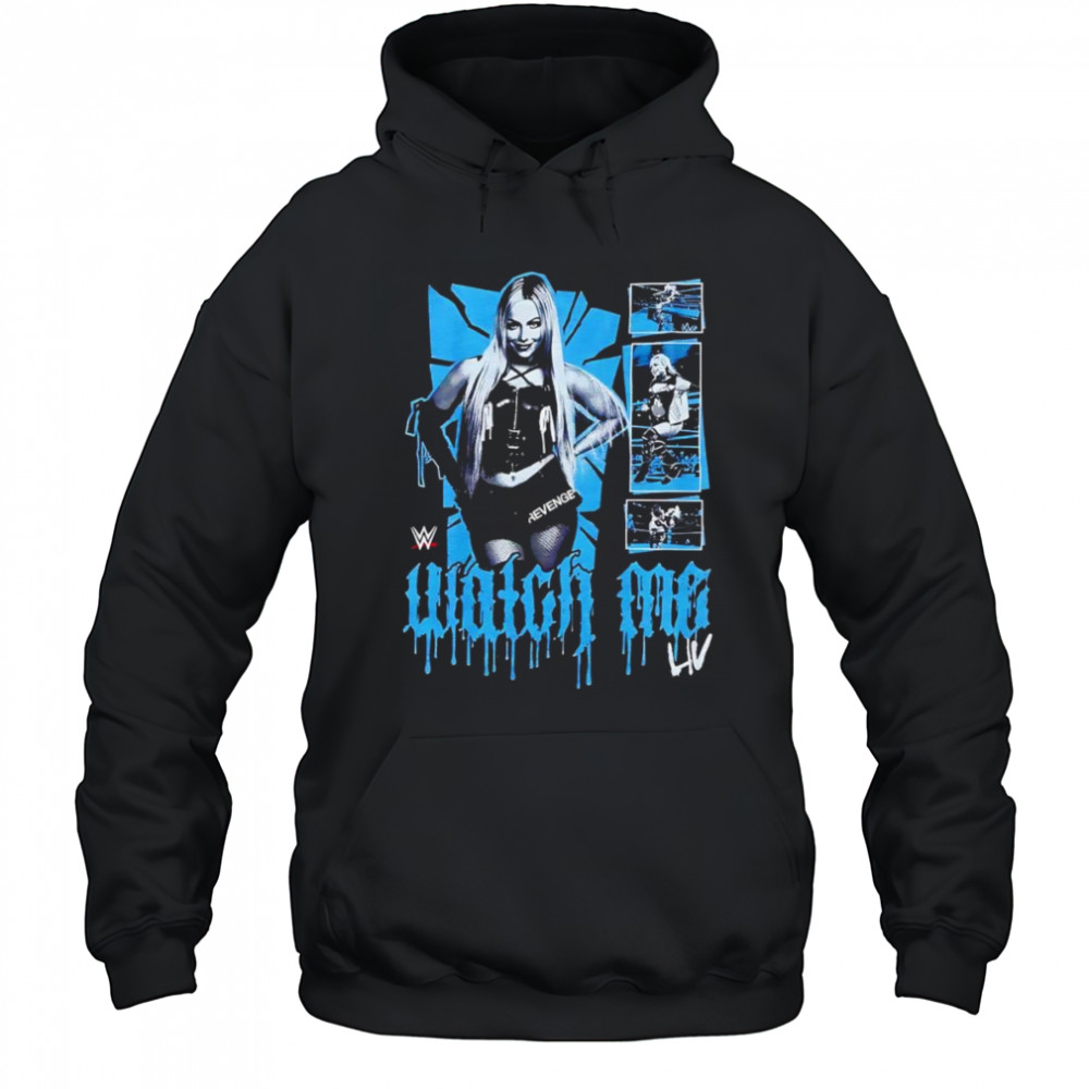 WWE Liv Morgan watch me shirt Hoodie