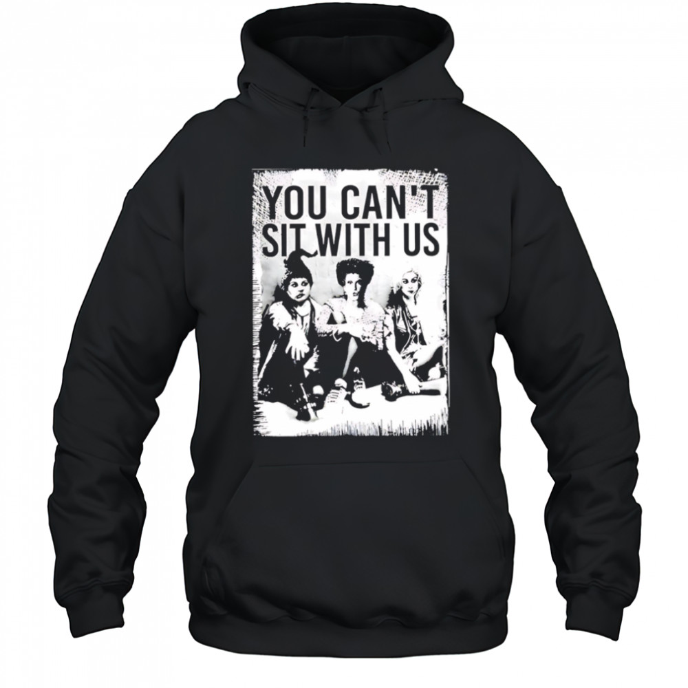 You Can’t Sit With Us vintage shirt Hoodie
