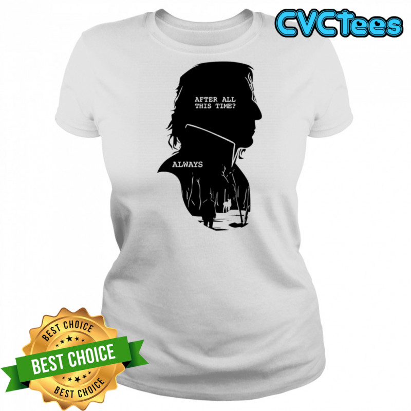 Alan Rickman After All This Time Always shirt Women's T-shirt