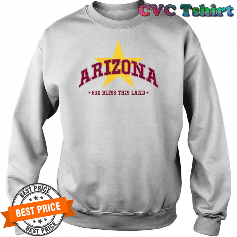 Arizona God bless this land shirt Sweatshirt
