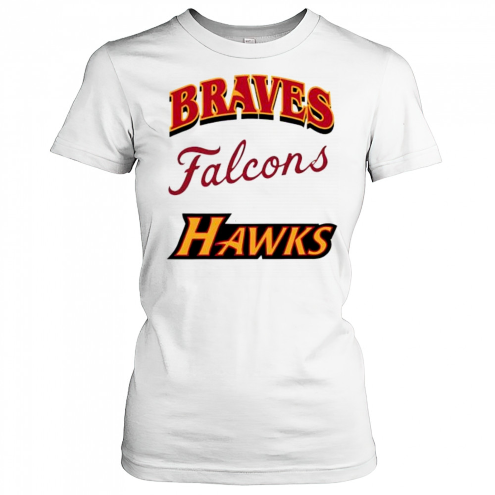 Atlanta Braves Atlanta Falcons Atlanta Hawks shirt Women's T-shirt