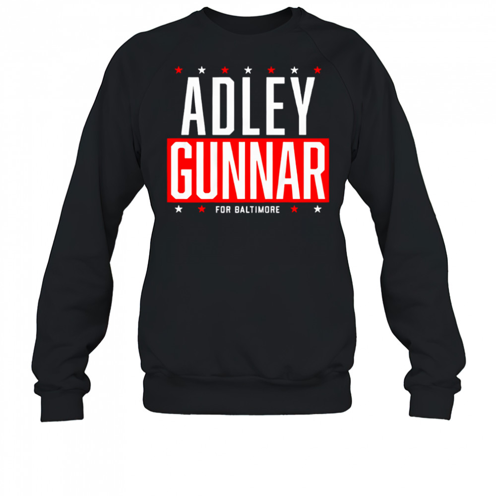 Baltimore Orioles Adley-Gunnar for Baltimore shirt Sweatshirt