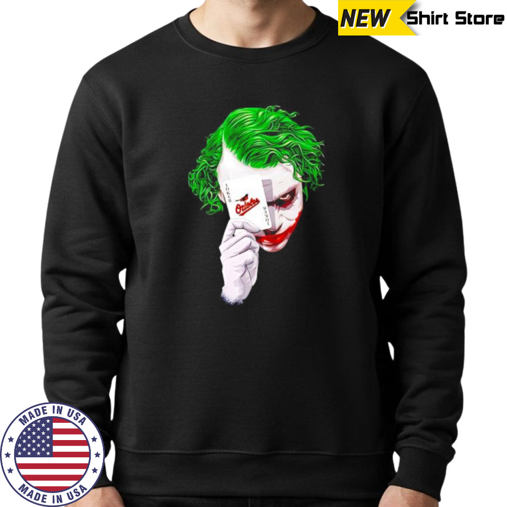 Baltimore Orioles Baseball Joker Card shirt Hoodie