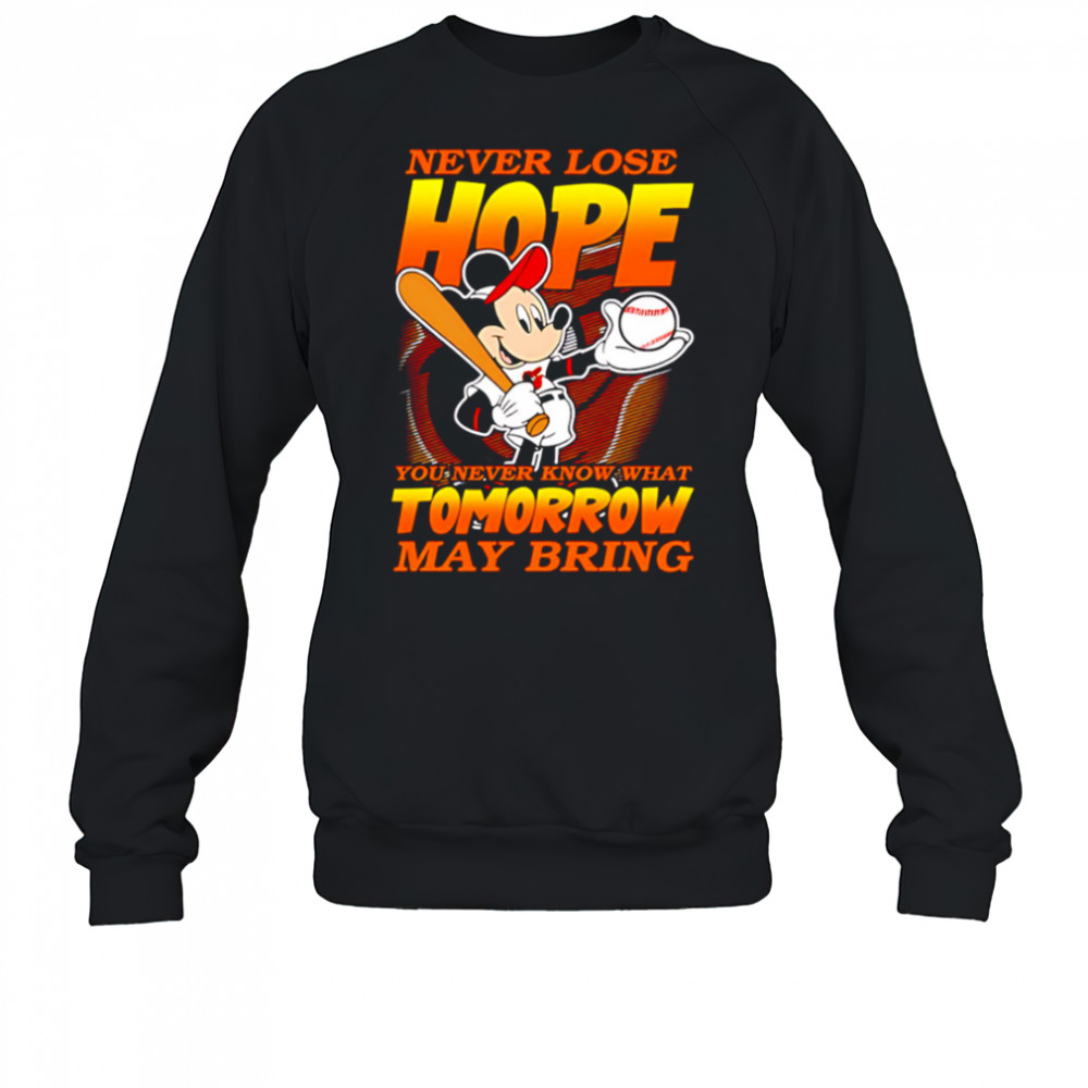 Baltimore Orioles Baseball Mickey Disney Never Lose Hope shirt Sweatshirt