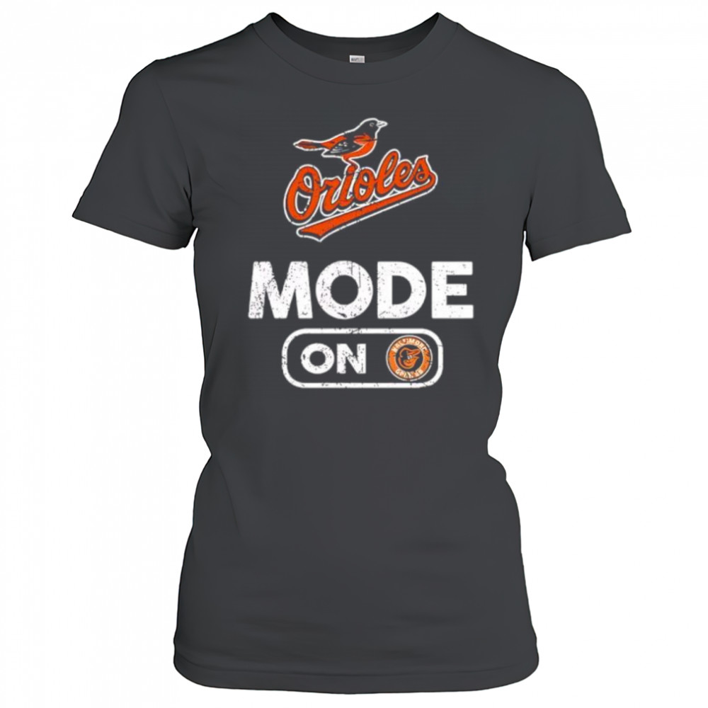 Baltimore Orioles Baseball Mode On shirt Women's T-shirt