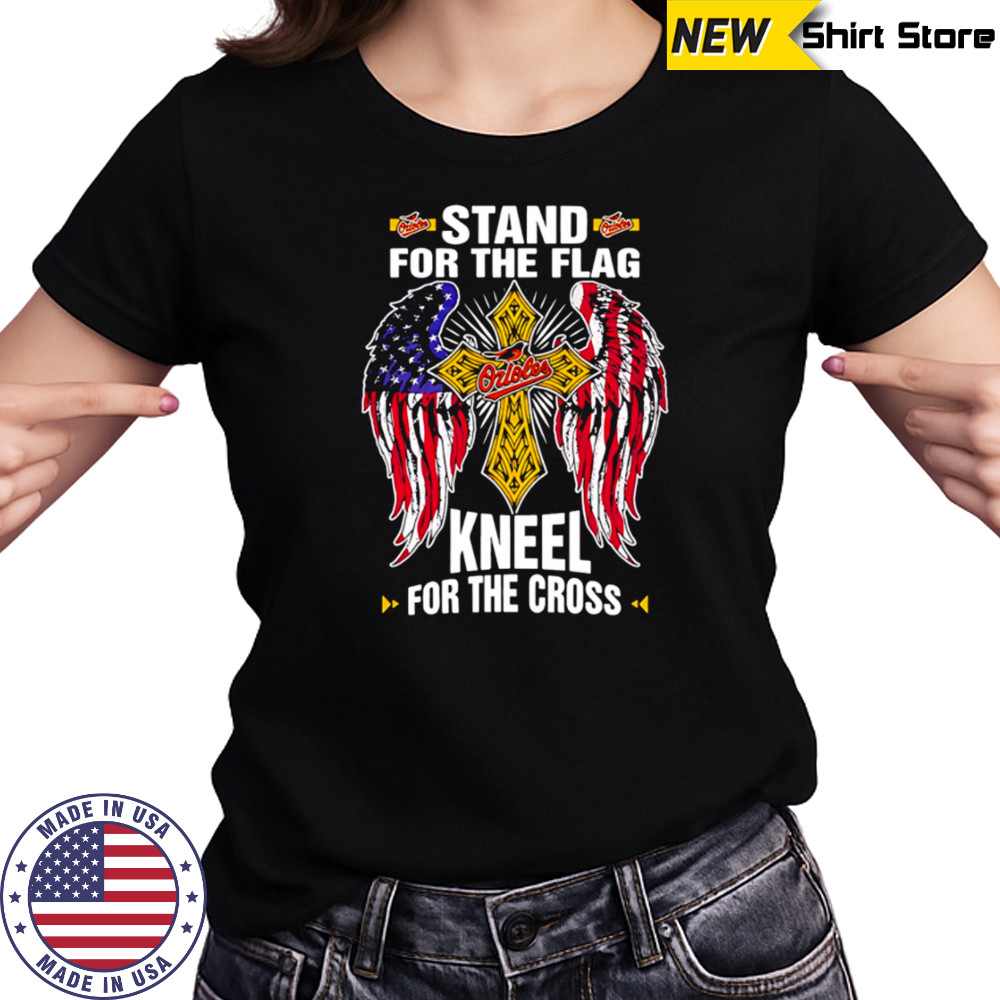 Baltimore Orioles Baseball Stand For Flag Kneel For The Cross shirt Women's T-shirt