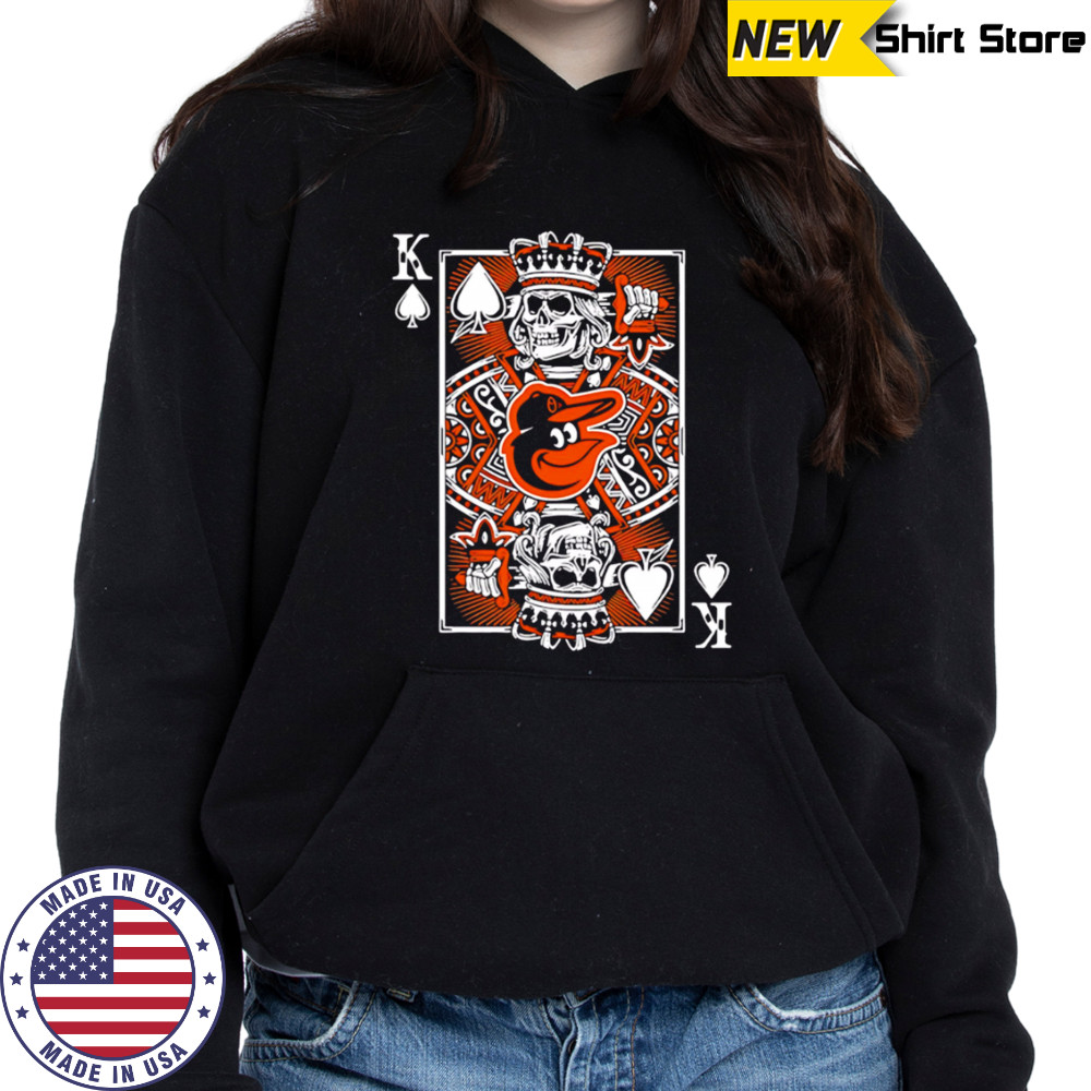 Baltimore Orioles Baseball The King Of Spades shirt Sweatshirt