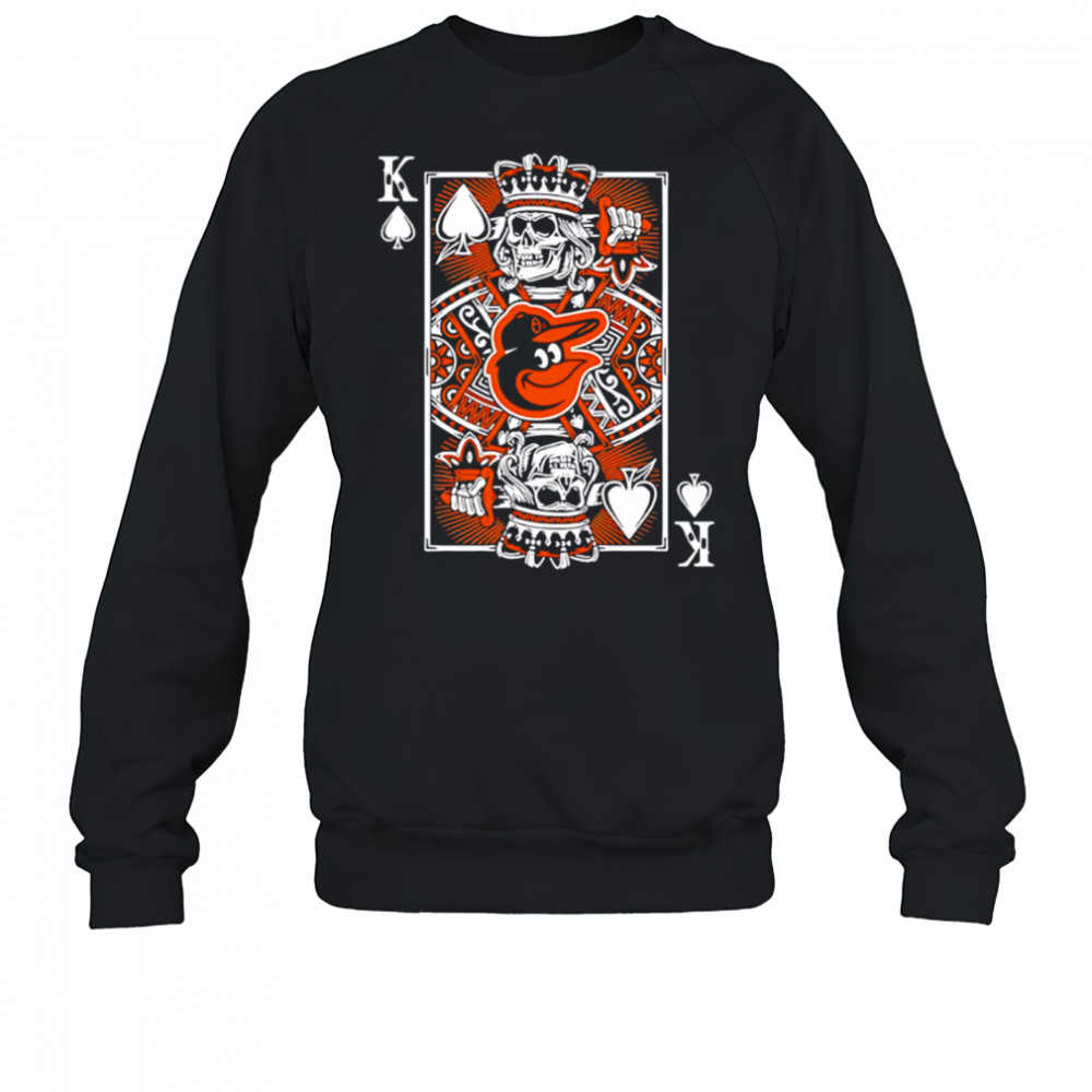 Baltimore Orioles Baseball The King Of Spades shirt Sweatshirt