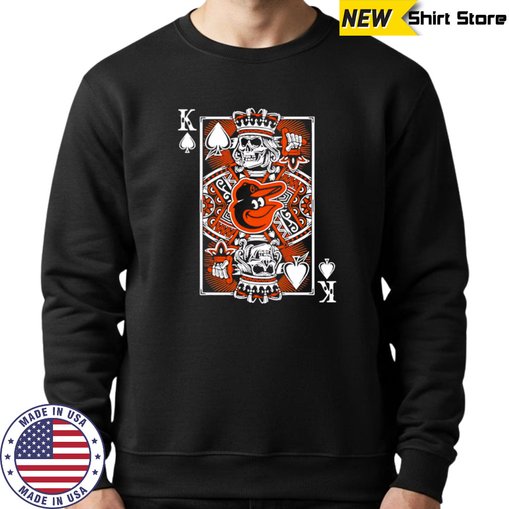 Baltimore Orioles Baseball The King Of Spades shirt Hoodie