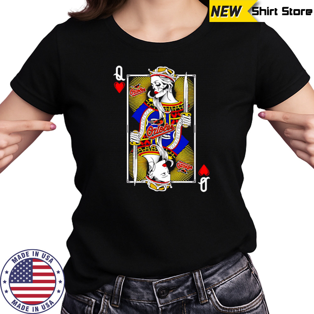 Baltimore Orioles Baseball The Queen Of Hearts Card shirt Women's T-shirt