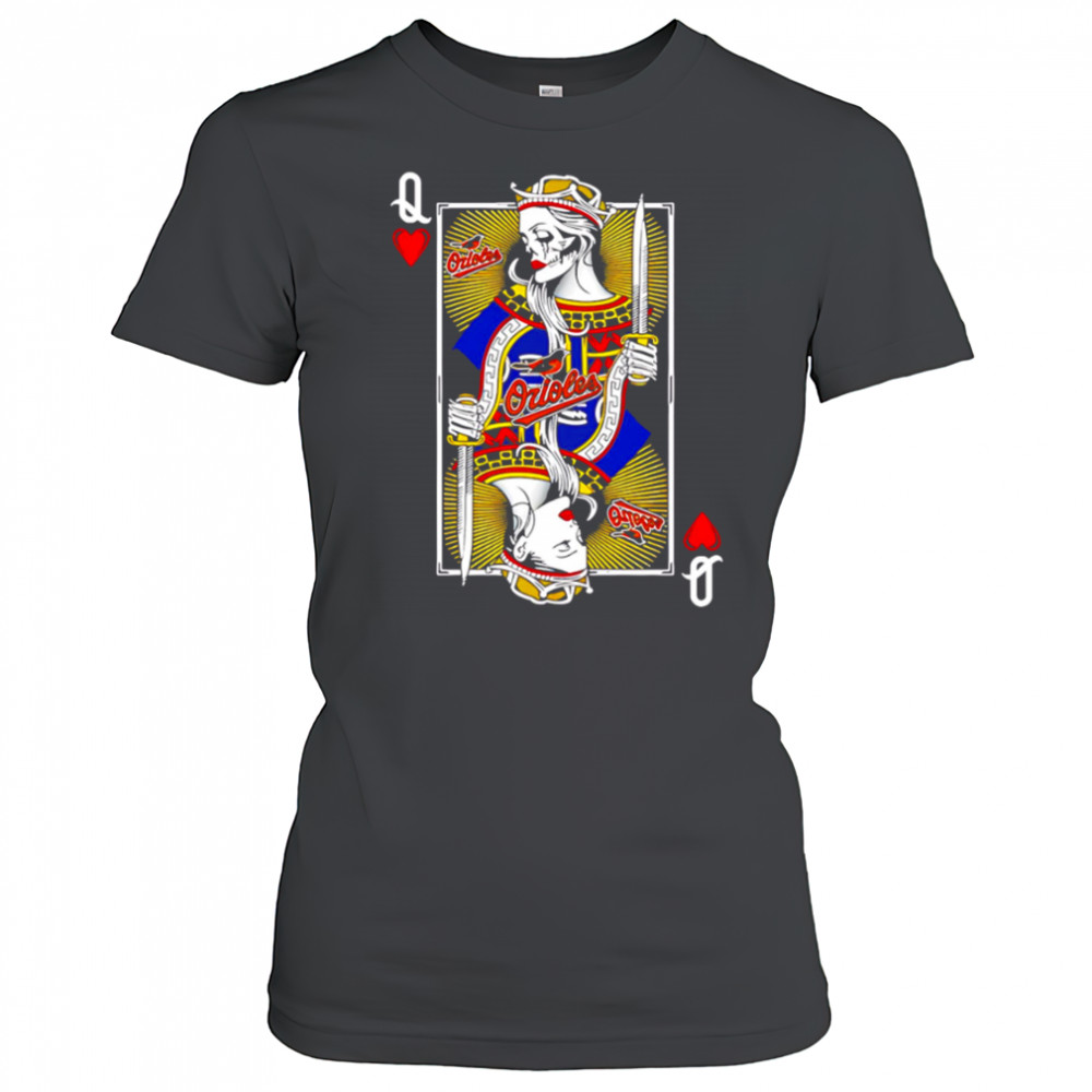 Baltimore Orioles Baseball The Queen Of Hearts Card shirt Women's T-shirt
