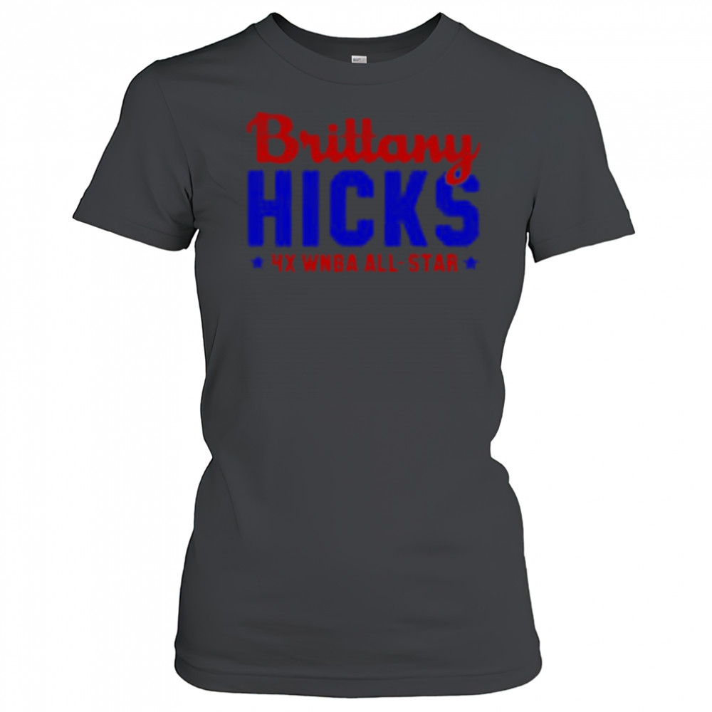 Brittany Hicks All Star Shane Gillis 4X WNBA All star shirt Women's T-shirt