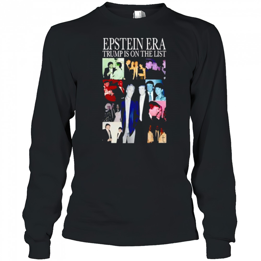 Epstein eras tour Trump 2025 political shirt Long Sleeved
