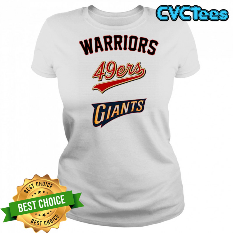 Golden State Warriors San Francisco 49ers San Francisco Giants shirt Women's T-shirt