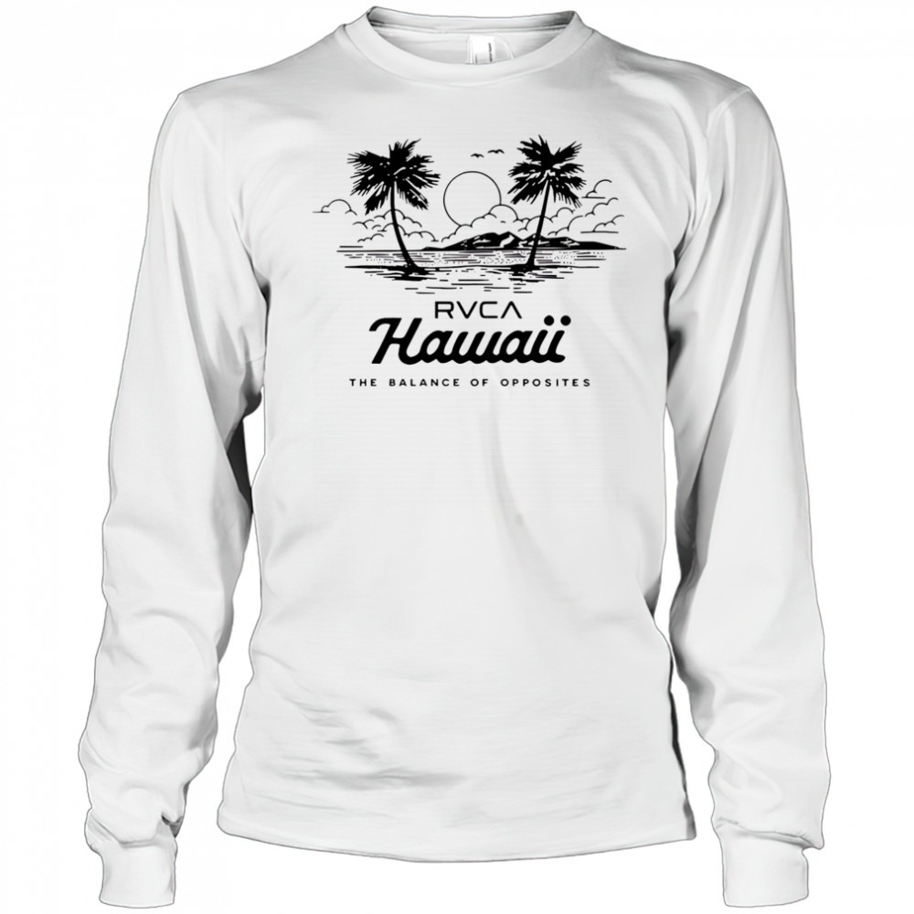 Hawaii The Balance Of Opposites shirt Long Sleeved