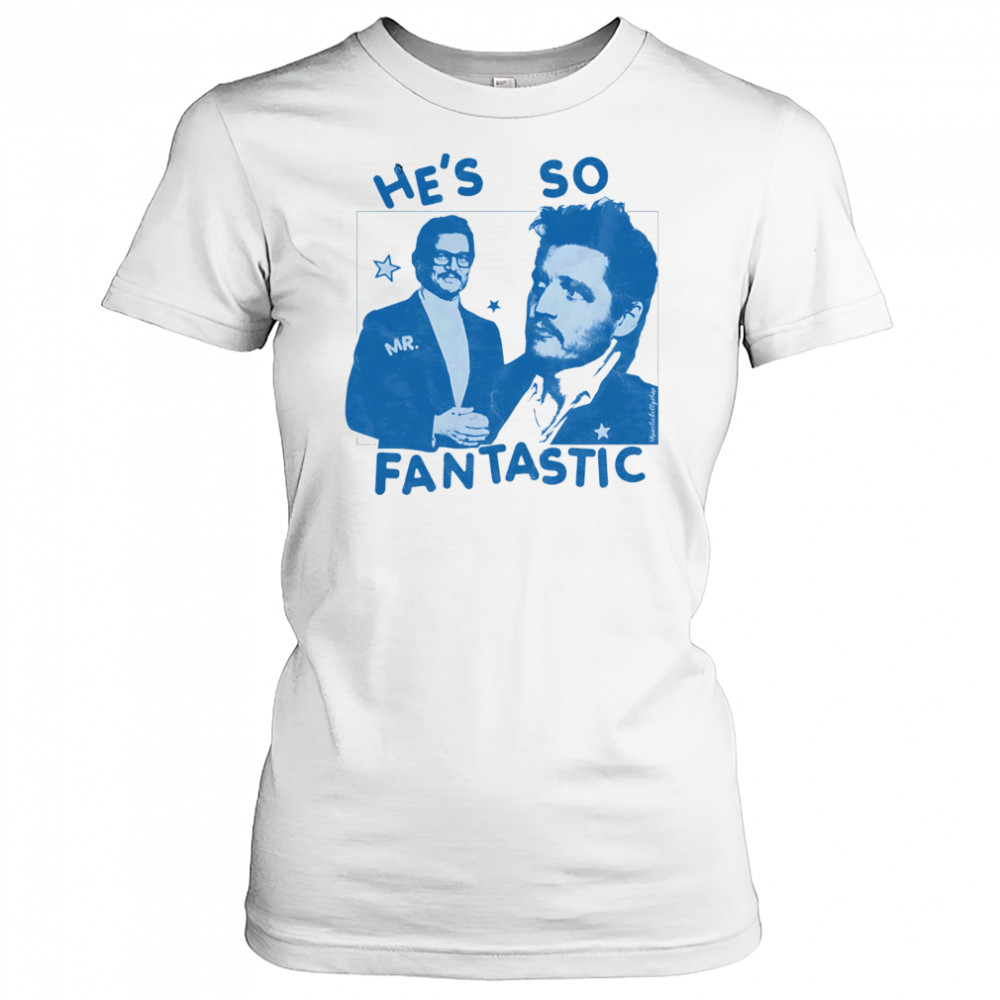He’s so Mr Fantastic Pedro Pascal shirt Women's T-shirt
