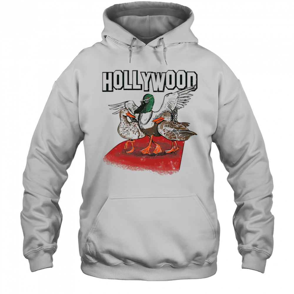 Hollywood Duck shirt Hoodie