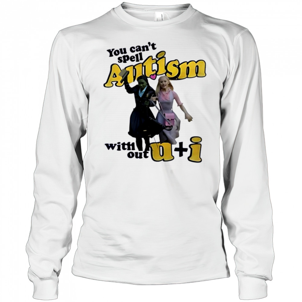 Jade you can’t spell autism without u and I shirt Long Sleeved