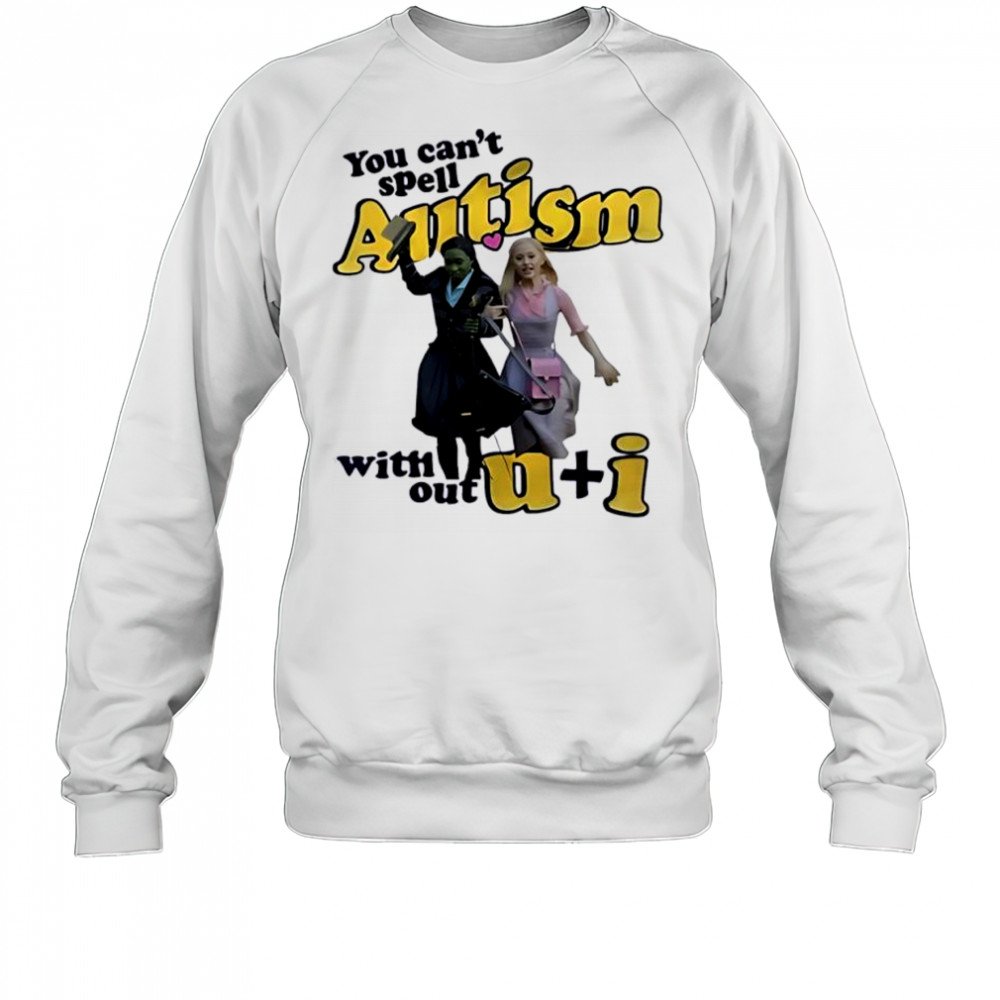Jade you can’t spell autism without u and I shirt Sweatshirt