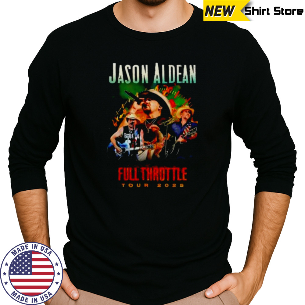Jason Aldean Full Throttle Tour 2025 signature shirt Long Sleeved