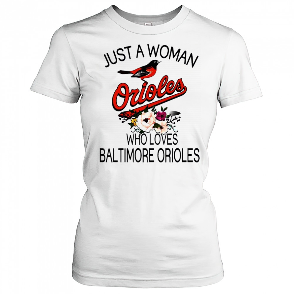 Just A Woman Who Loves Baltimore Orioles Baseball shirt Women's T-shirt