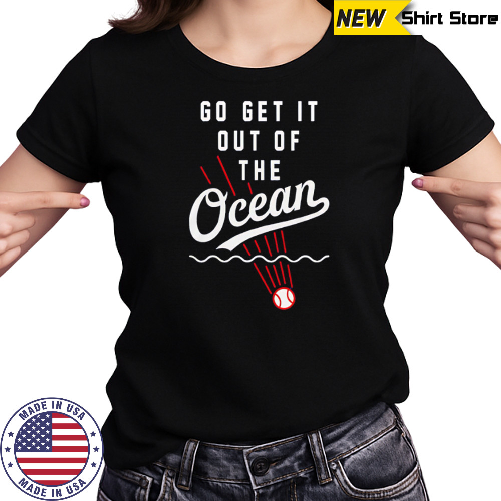 Los Angeles Dodgers x Shohei Ohtani Go Get It Out Of The Ocean shirt Women's T-shirt