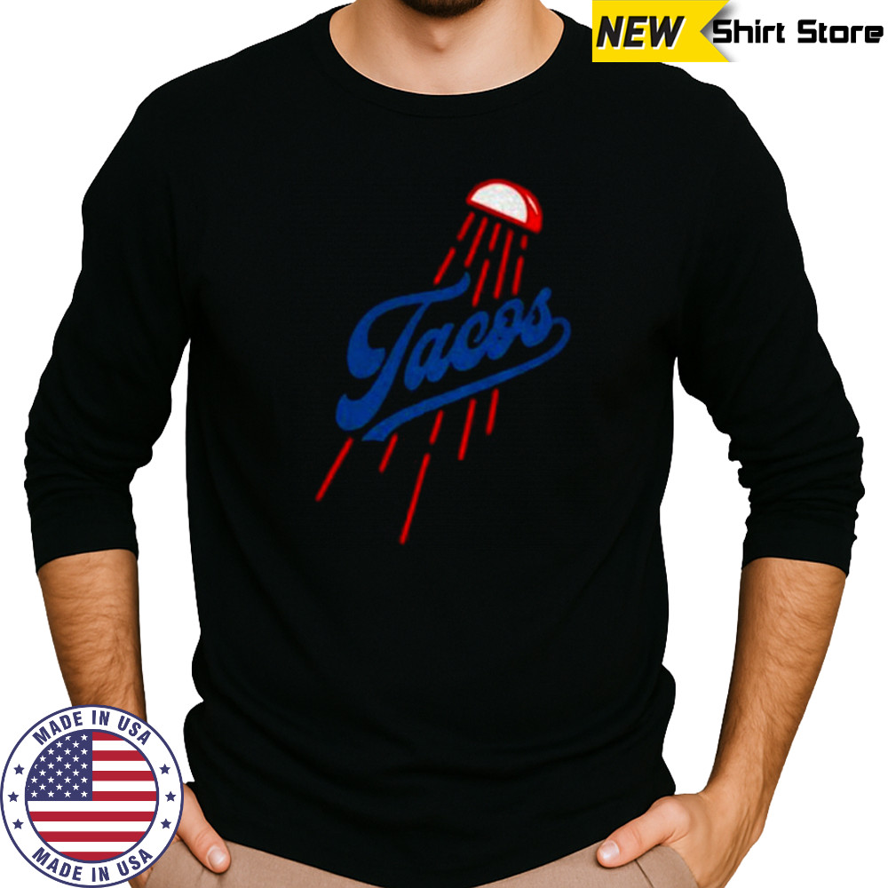 Los Angeles Tacos Los Angeles Dodgers MLB 2025 Baseball logo shirt Long Sleeved