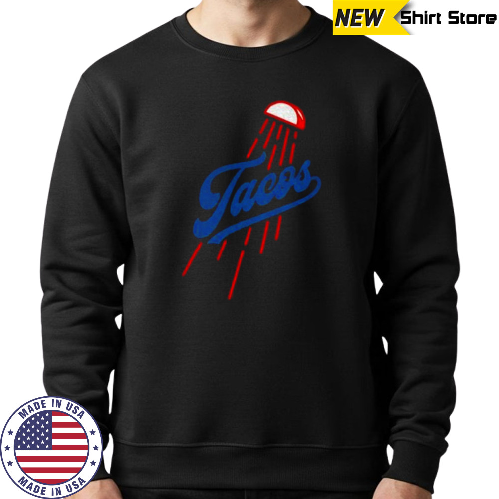 Los Angeles Tacos Los Angeles Dodgers MLB 2025 Baseball logo shirt Hoodie