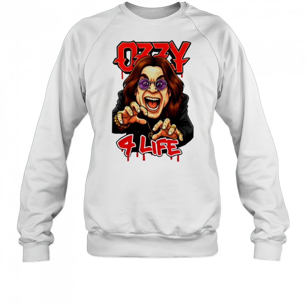 Ozzy 4 life shirt Sweatshirt