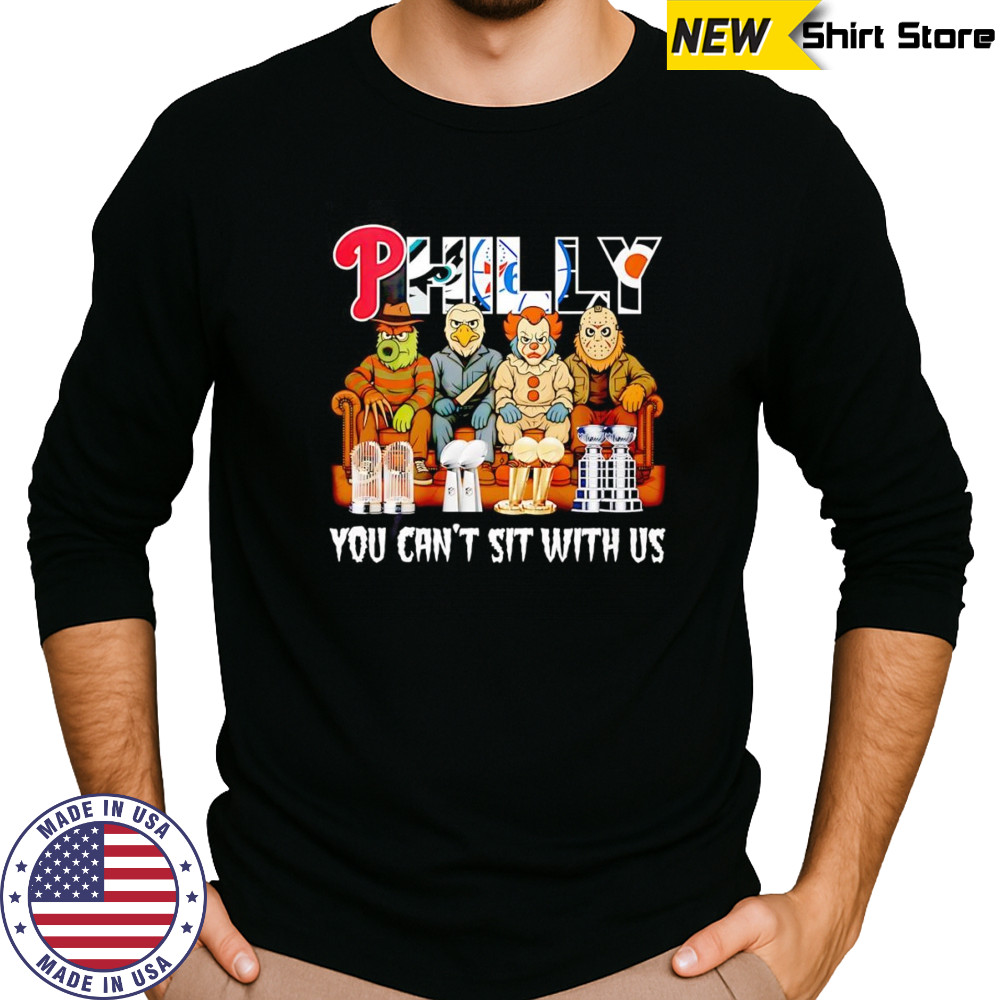 Philly horror mascot you can’t sit with us shirt Long Sleeved