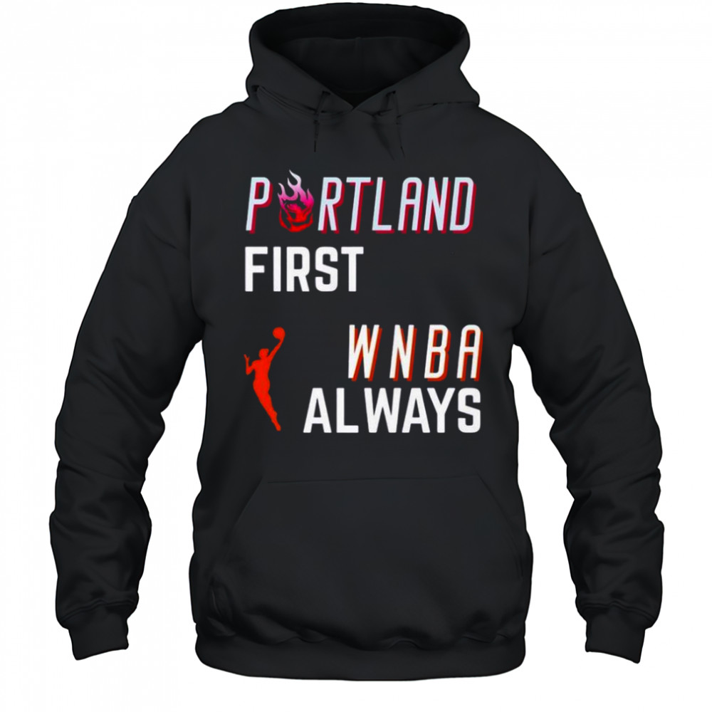Portland first WNBA Always T-Shirt Hoodie
