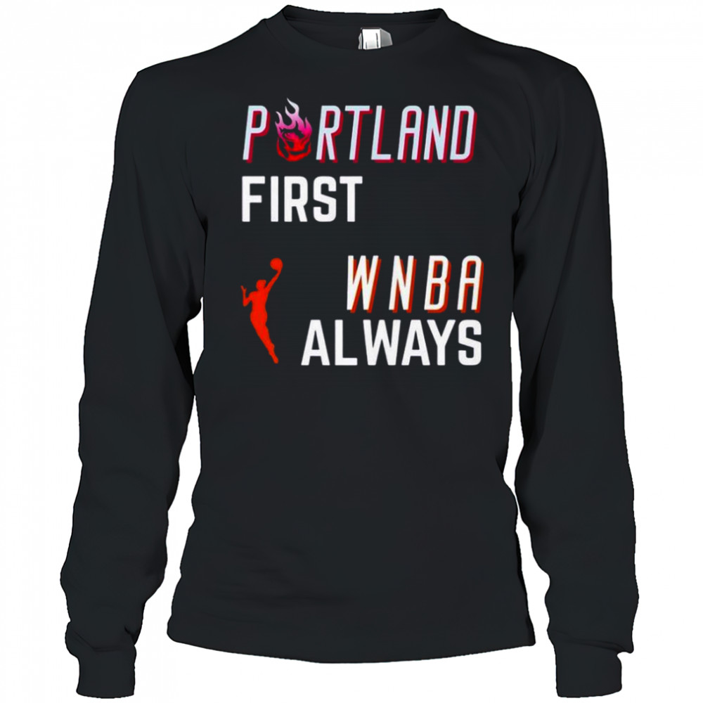 Portland first WNBA Always T-Shirt Long Sleeved