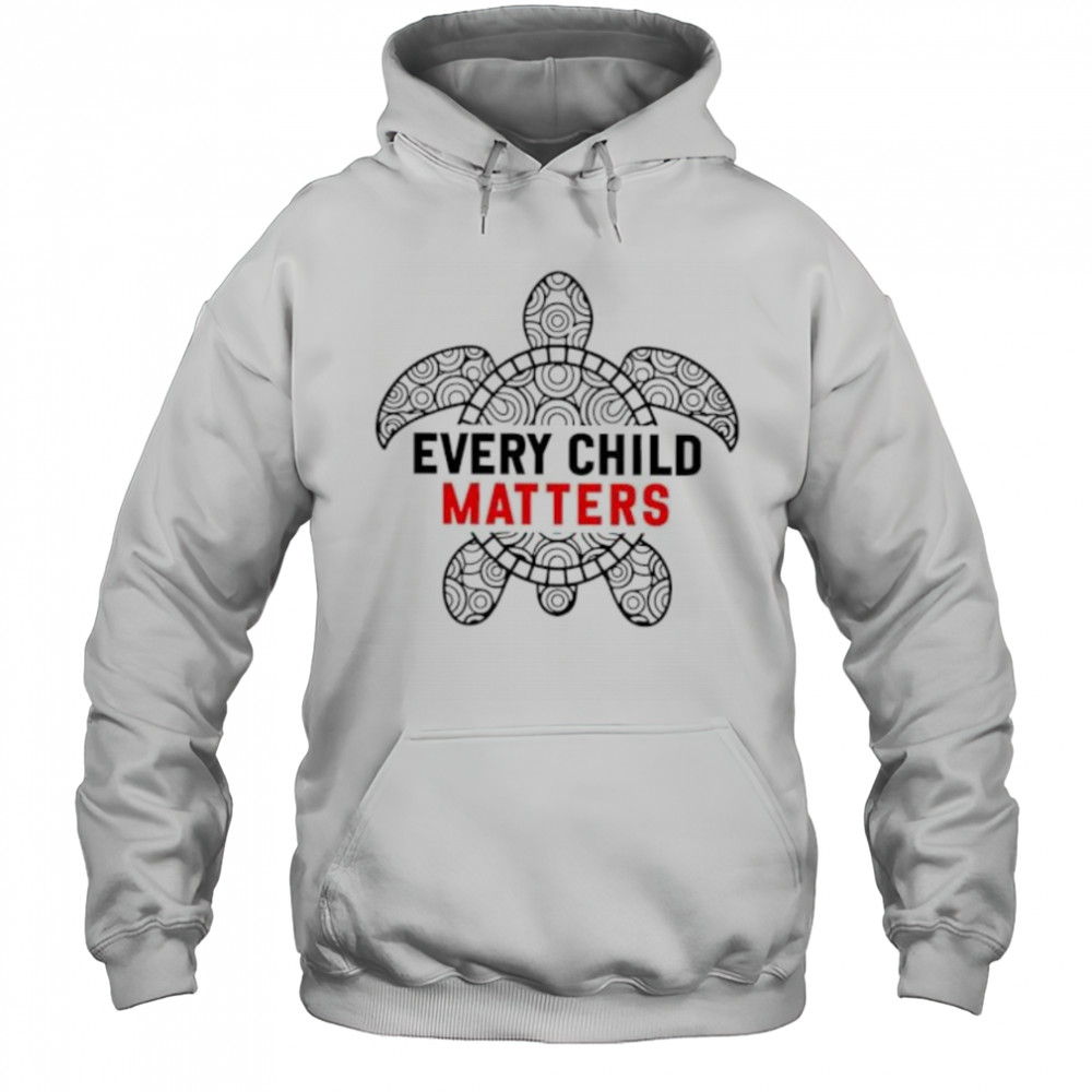 Sea Turtle Every Child Matters shirt Hoodie