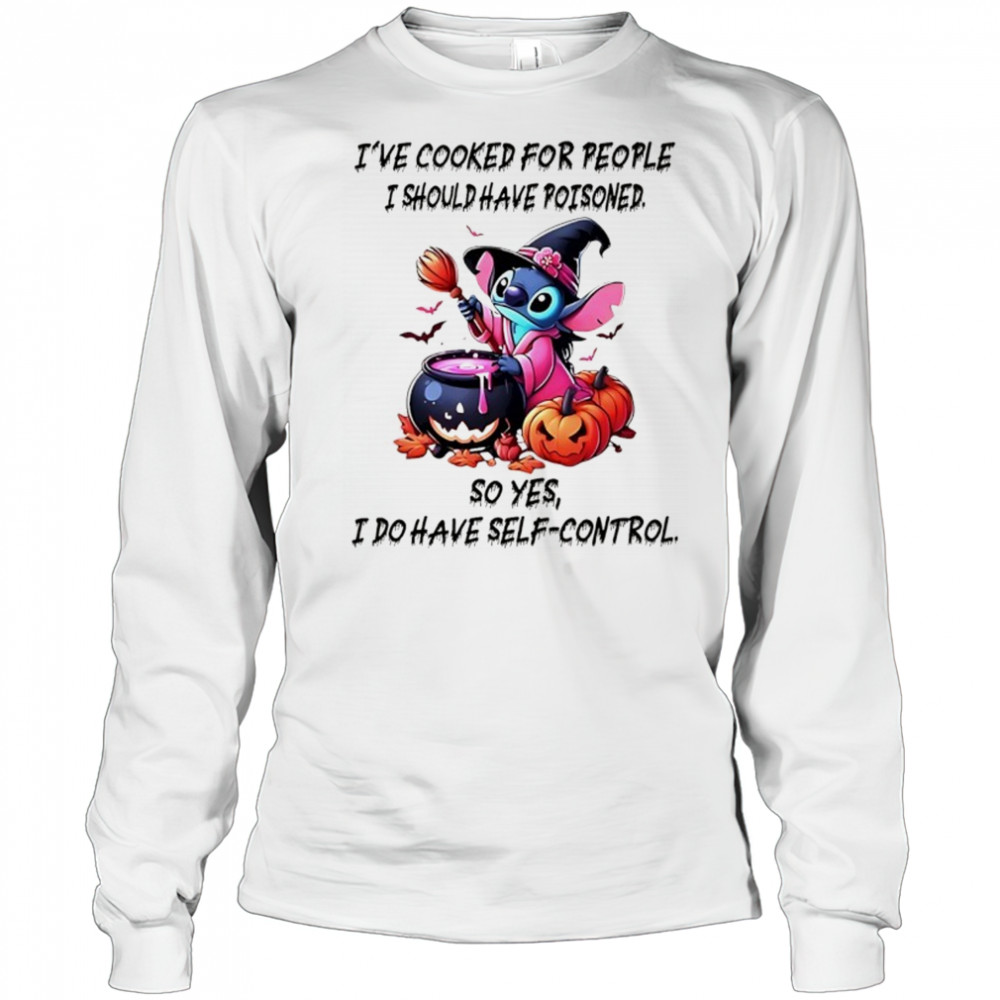 Stitch I’ve cooked for people I should have poisoned so yes I do have self-control Happy Halloween 2025 shirt Long Sleeved