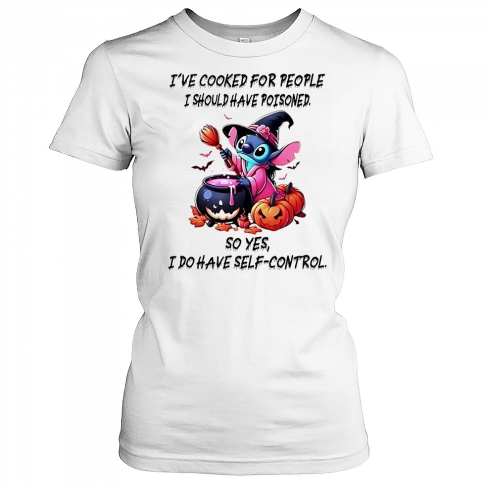Stitch I’ve cooked for people I should have poisoned so yes I do have self-control Happy Halloween 2025 shirt Women's T-shirt